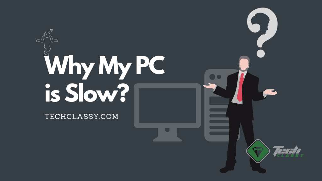 Why My Pc Is Slow?