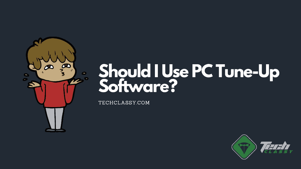 should i use pc tune up software